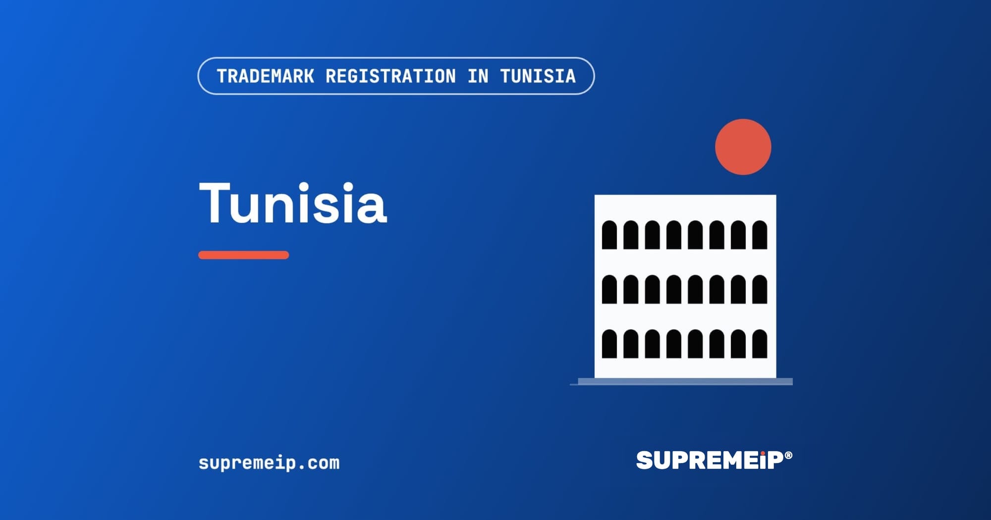 Amphitheatre arches under a red sun, banner for the Tunisia trademark guide by SUPREMEiP®