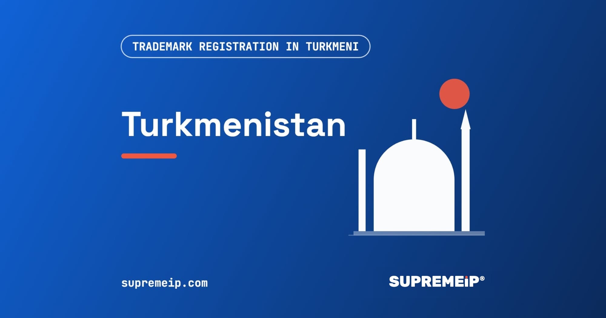 Trademark Registration in Turkmenistan: Process, Fees, Renewal and Deadlines