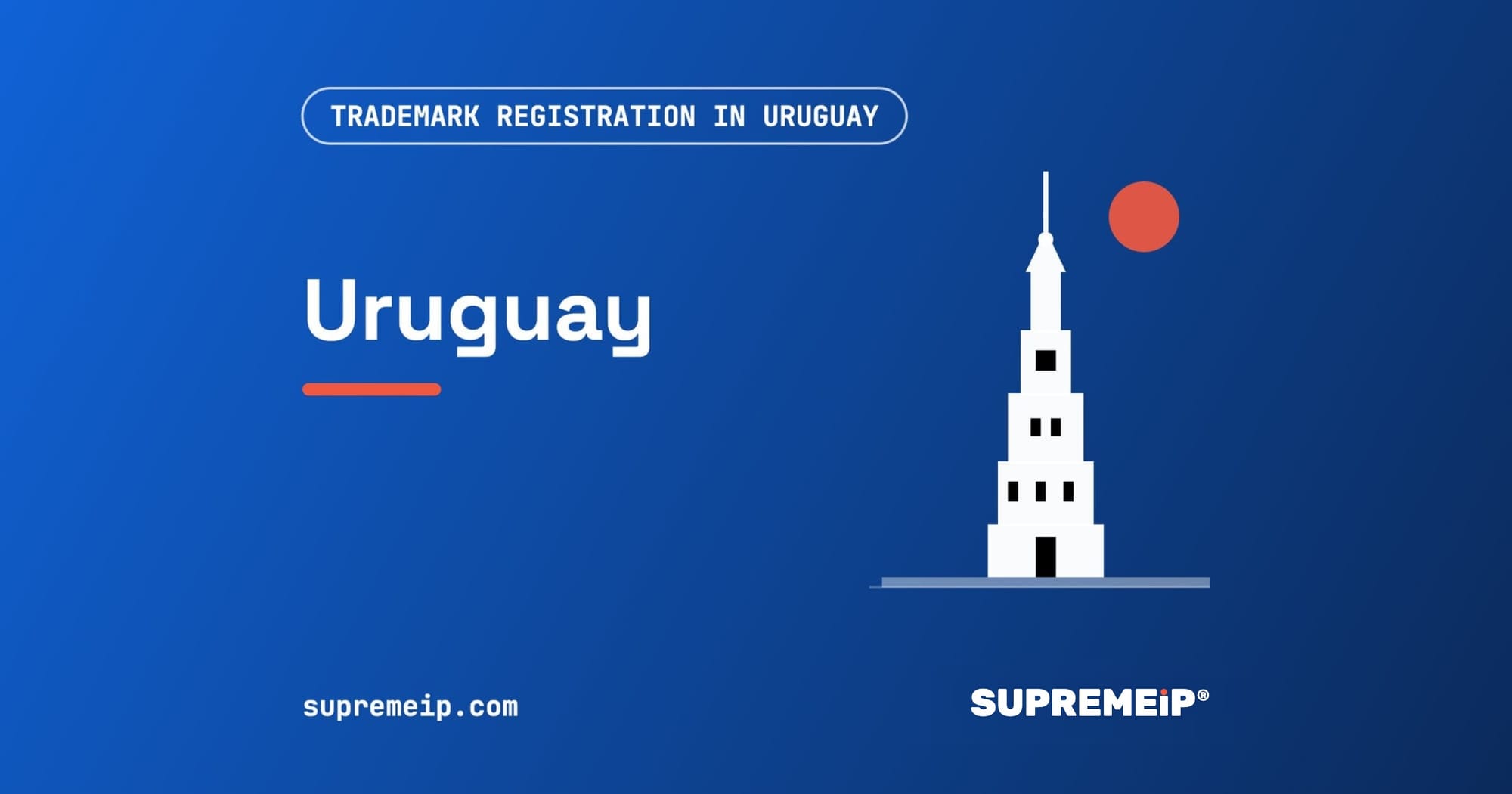 Trademark Registration in Uruguay: Process, Fees, Renewal and Deadlines