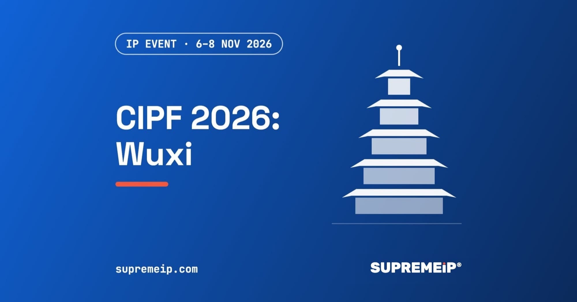 China International Patent Fair (CIPF) 2026 (15th): 6 to 8 November 2026, Wuxi