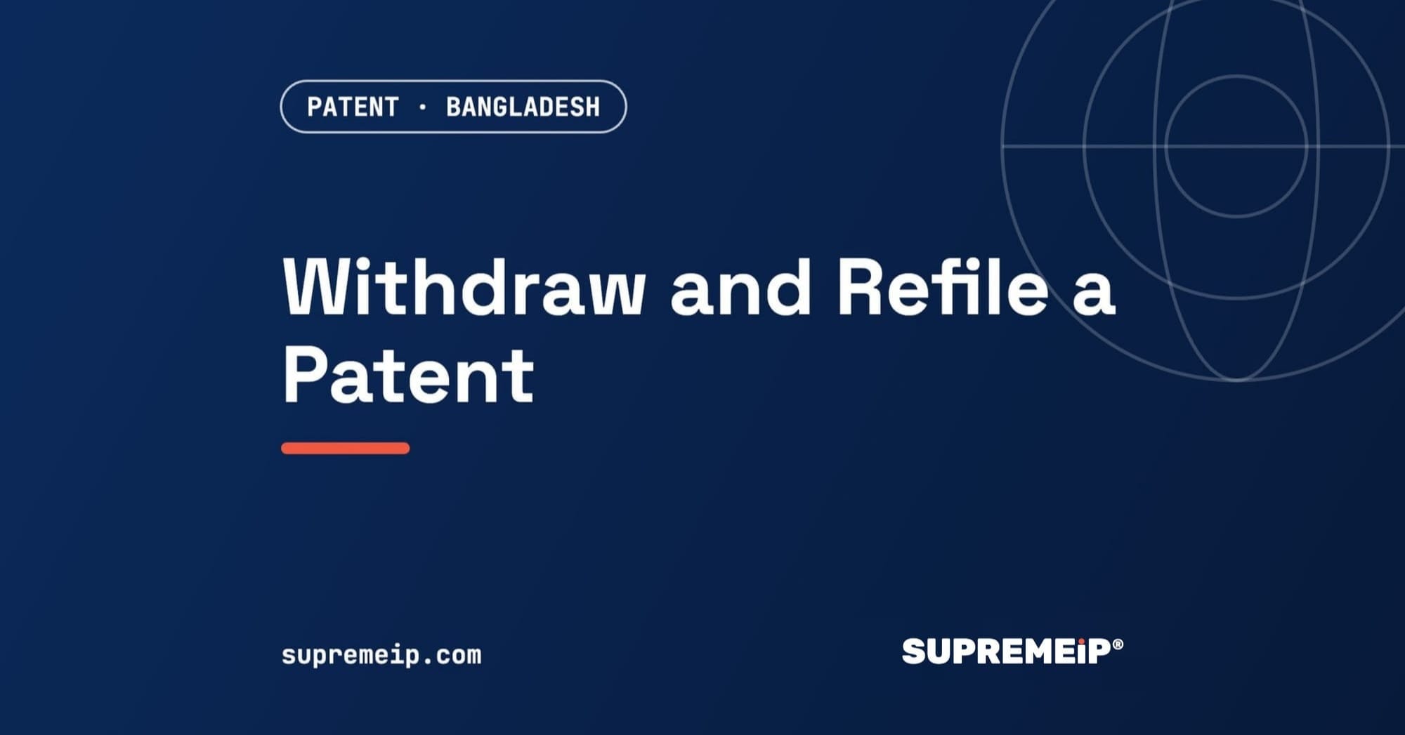 How to Withdraw and Refile a Patent in Bangladesh