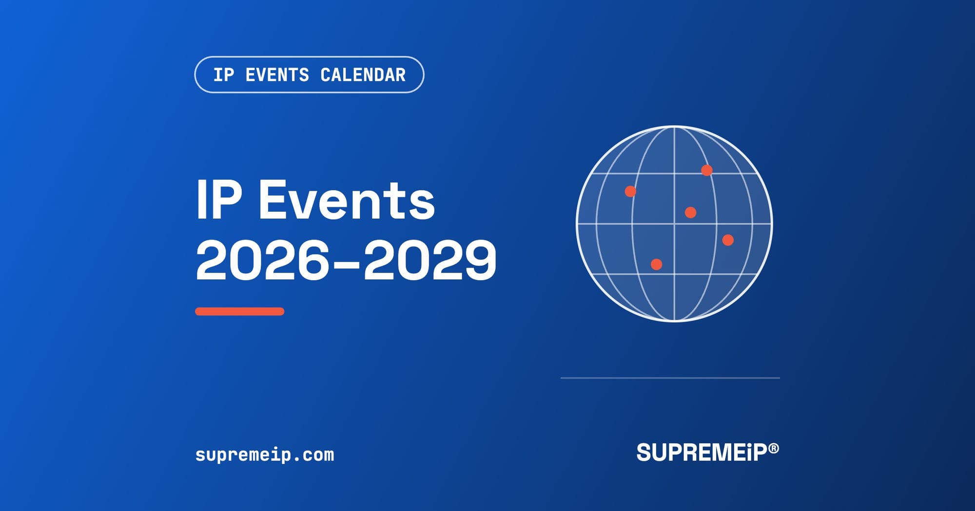 IP Events Calendar 2026 to 2029: INTA, AIPPI, APAA, China, India, Thailand