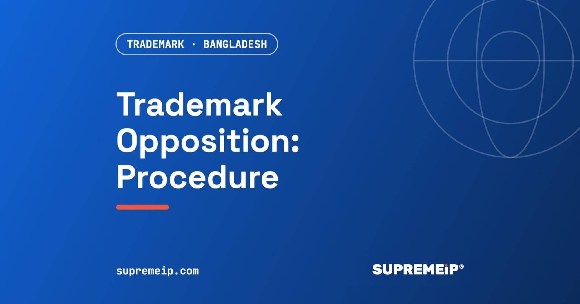 Trademark Opposition in Bangladesh: Procedure, Deadlines and Appeal