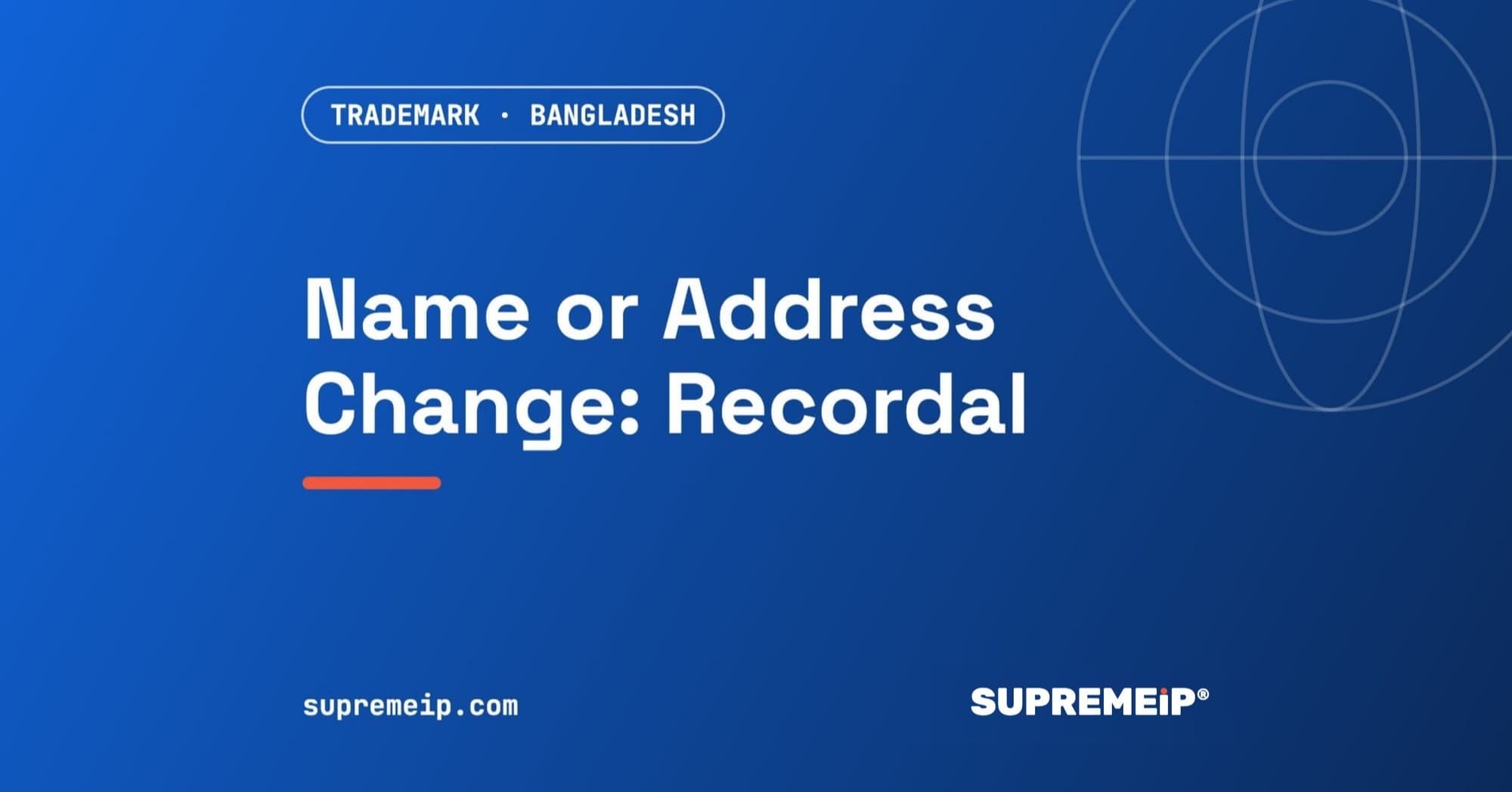 Trademark Owner Name or Address Change in Bangladesh: Recordal Guide