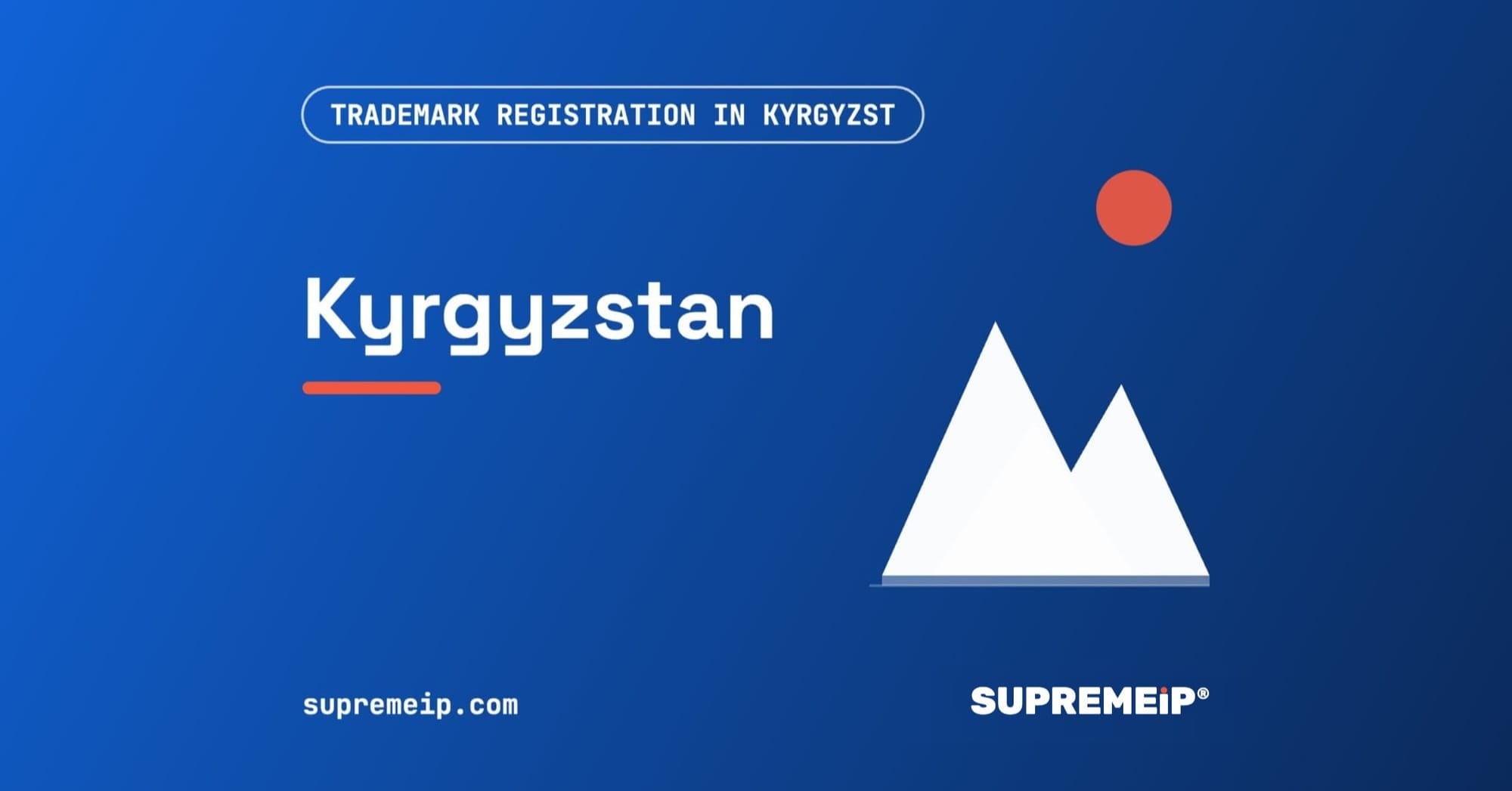 Trademark Registration in Kyrgyzstan: Process, Fees, Renewal and Deadlines