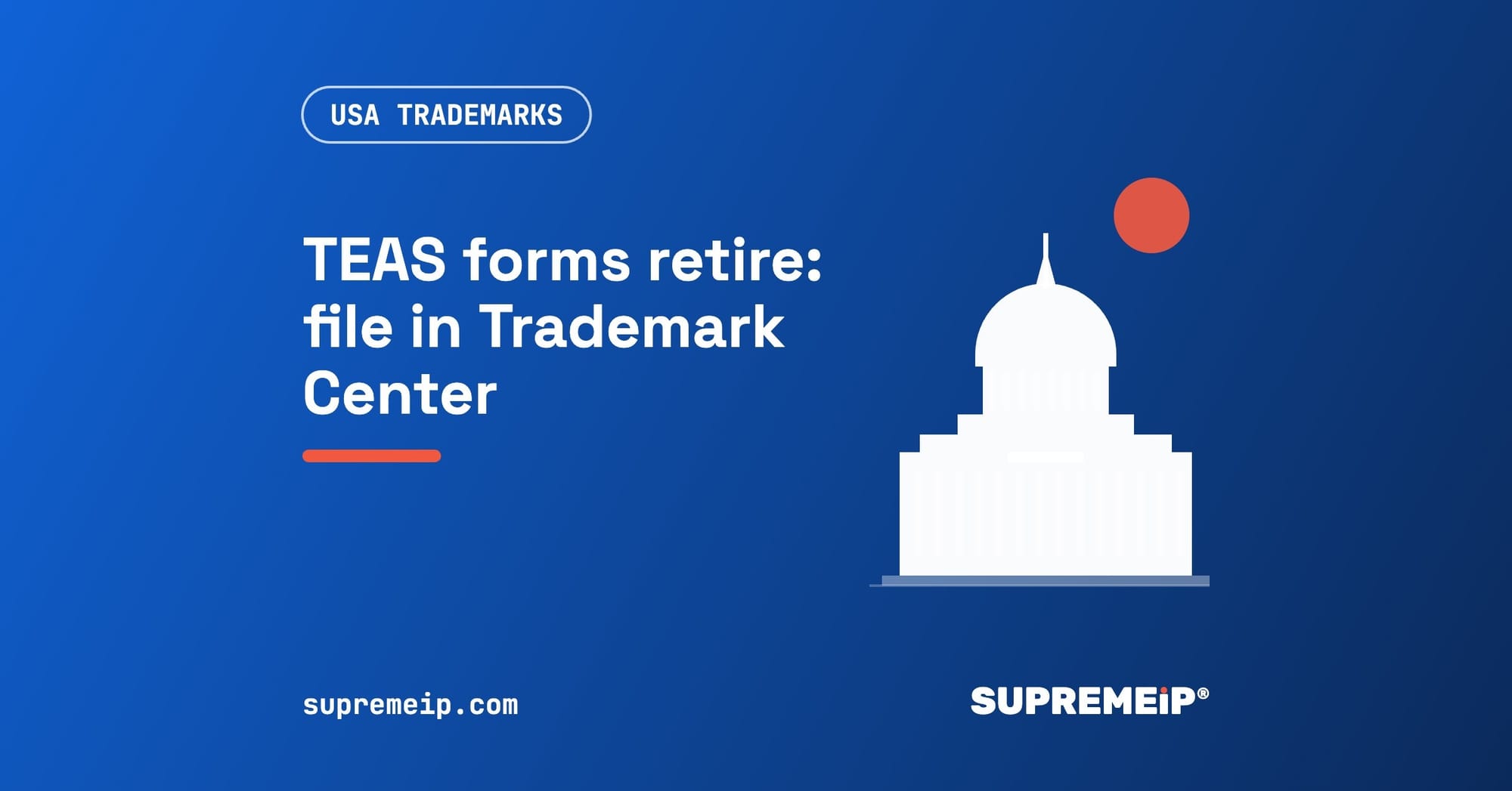 USPTO Retires Key TEAS Trademark Forms in October 2026: What Owners Must Do