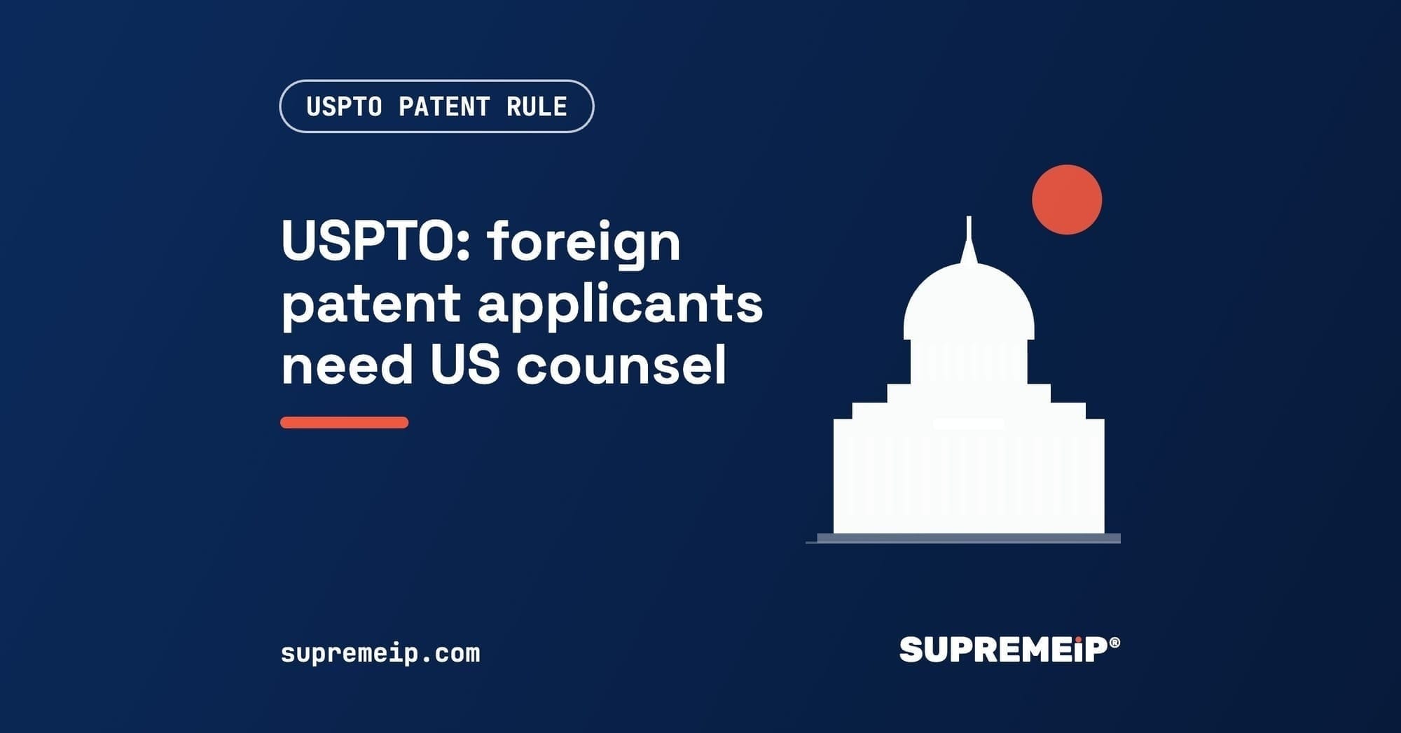USPTO Rule 2026: Foreign Patent Applicants Need a Registered US Patent Practitioner