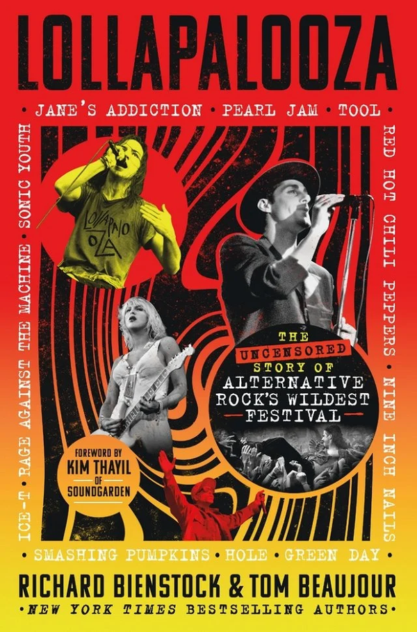 Music Book Review: "Lollapalooza: The Uncensored Story Of Alternative Rock’s Wildest Festival"