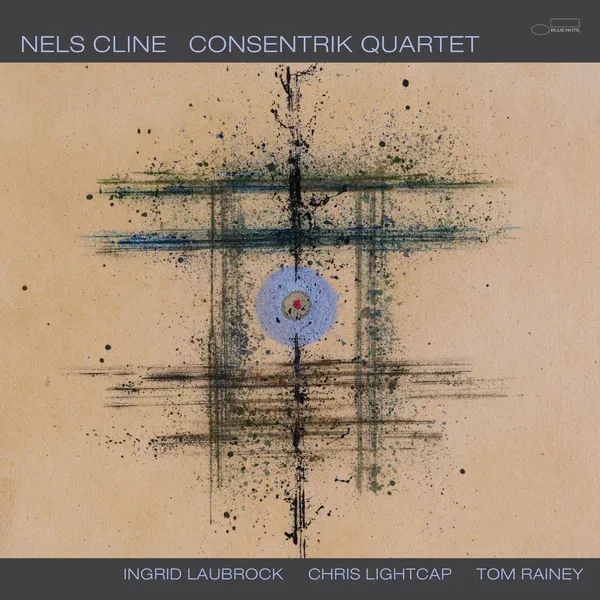 Nels Cline: Consentrik Quartet