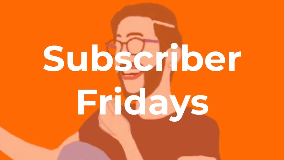 Subscriber Fridays banned