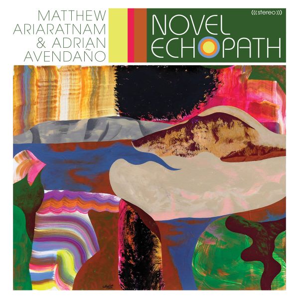 Matthew Ariaratnam & Adrian Avendaño: Novel Echopath