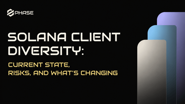 Solana Client Diversity: Current State, Risks, and What's Changing