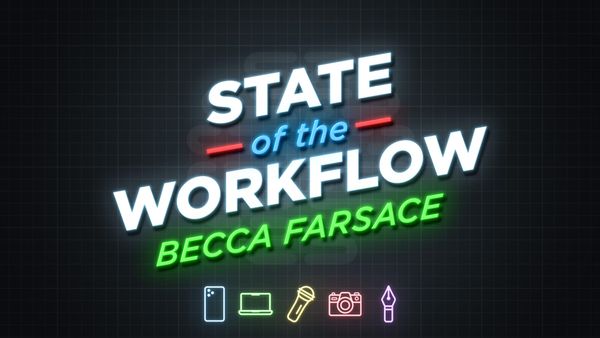 Going From a Newsroom to Being Independent, With Becca Farsace – State of the Workflow