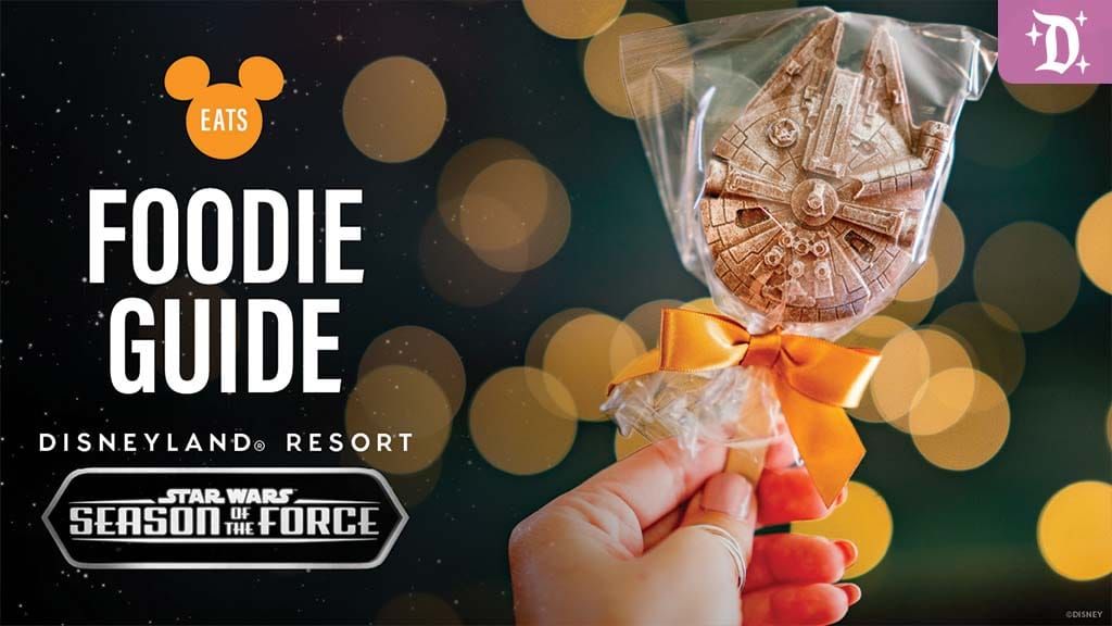 Season of the Force Foodie Guide for Disneyland Resort 2025