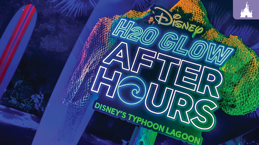 Disney H2O Glow After Hours Dates Announced for Disney’s Typhoon Lagoon