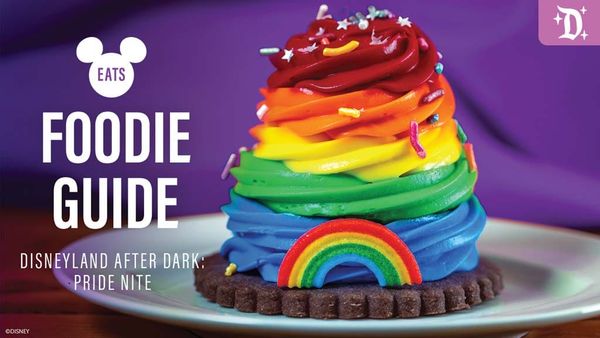 Foodie Guide to Pride Nite at Disneyland Resort 2025