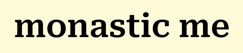 Monastic Me