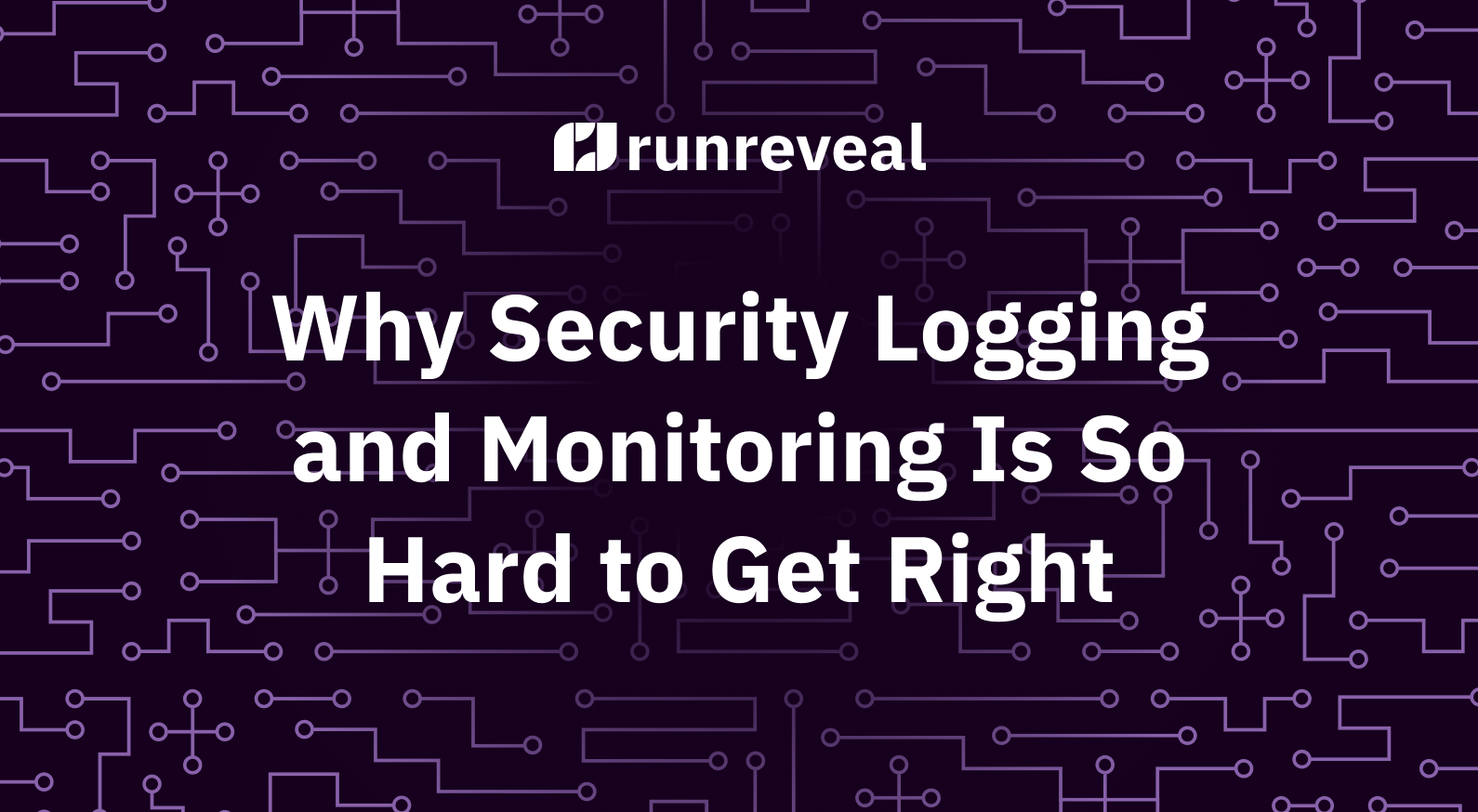 Why Security Logging and Monitoring Is So Hard to Get Right