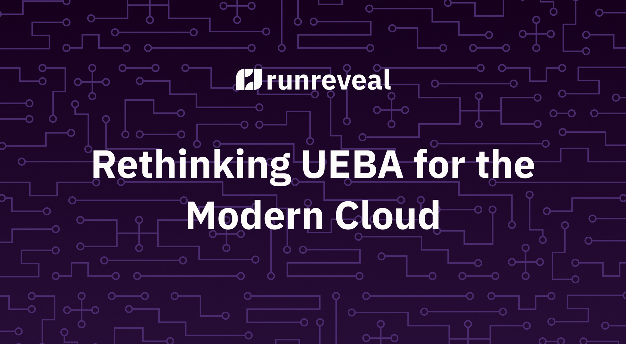 Rethinking UEBA for the Modern Cloud