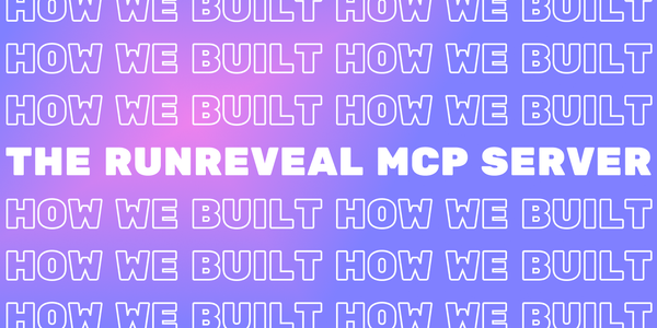 How We Built the RunReveal MCP Server