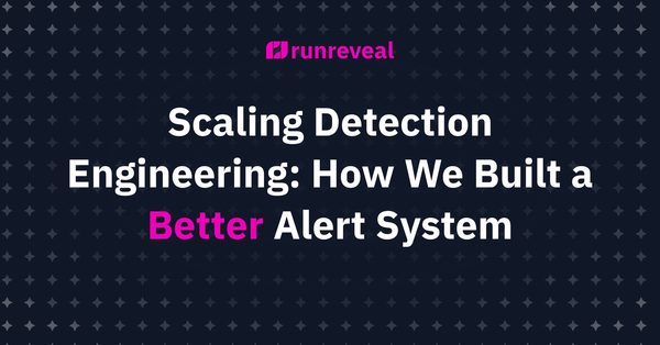 Scaling Detection Engineering: How We Built a Better Alert System