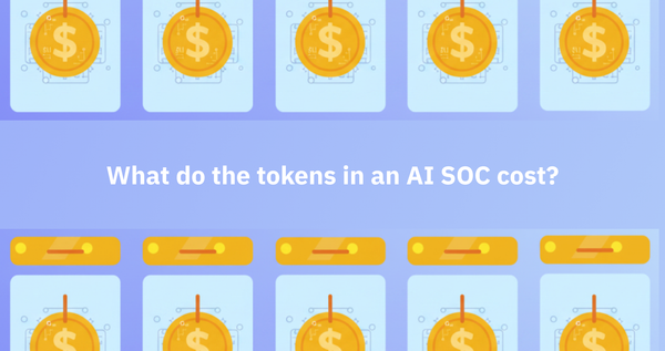 What do the tokens in an AI SOC cost? We ran some numbers.