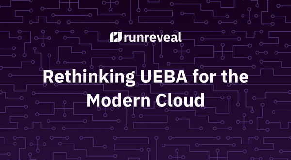 Rethinking UEBA for the Modern Cloud