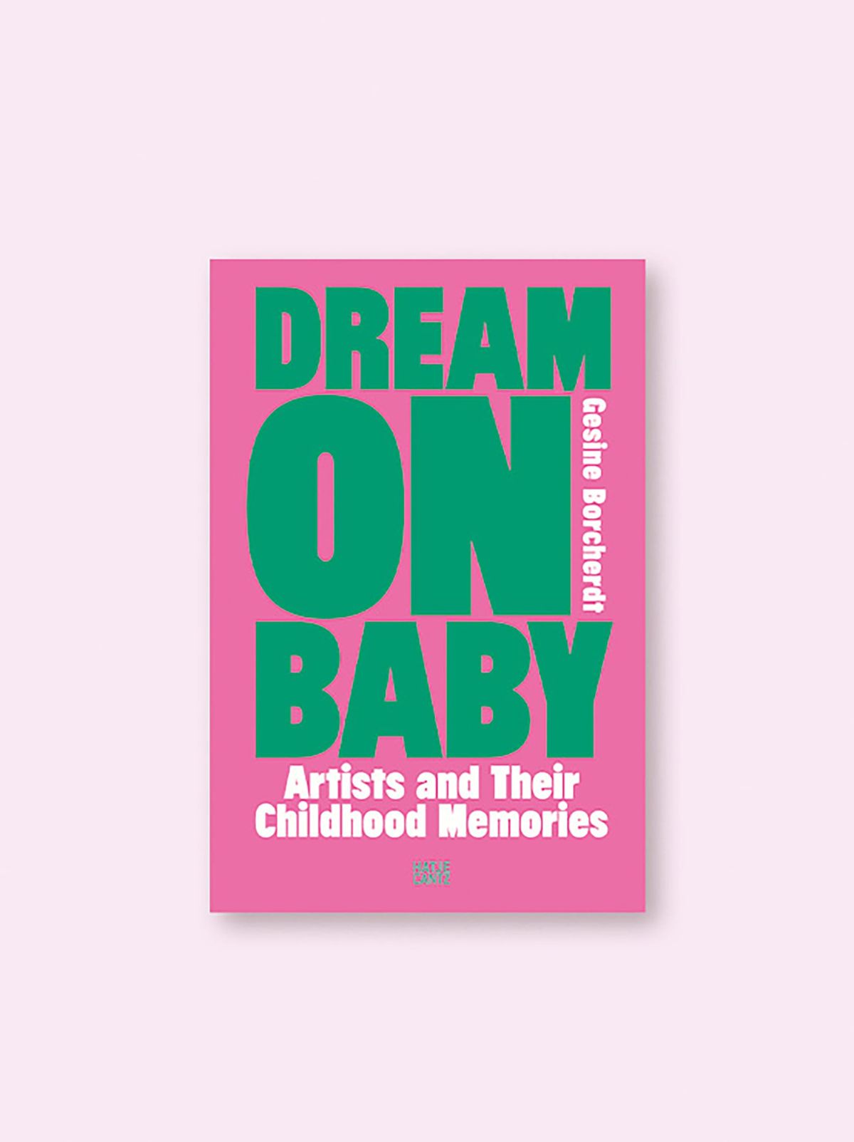 Book Review: “Dream On Baby: Artists and Their Childhood Memories”