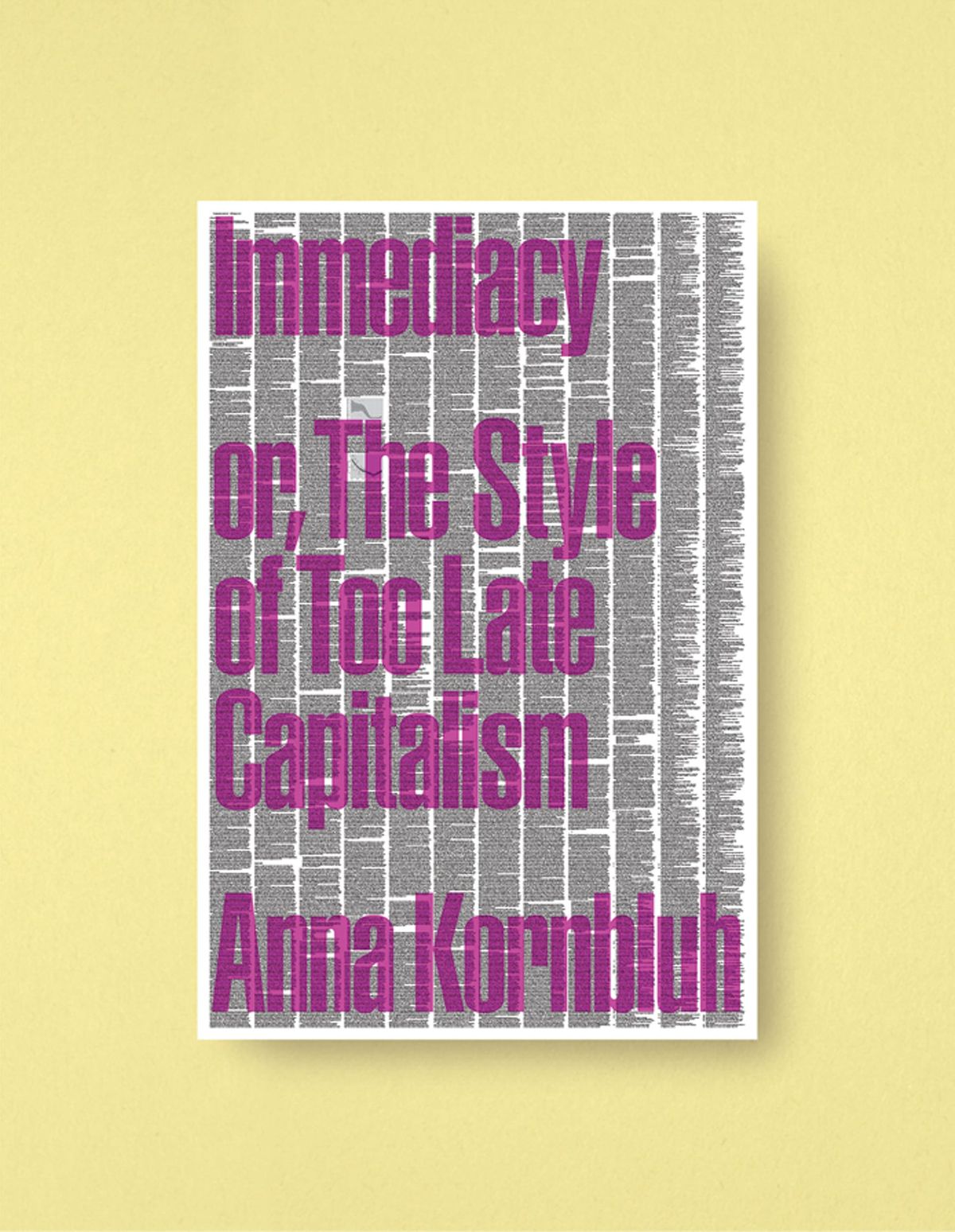 Book Review: Immediacy: Or, the Style of Too Late Capitalism