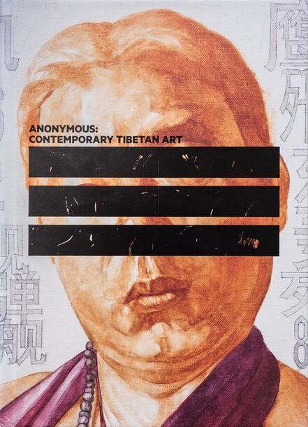 ANONYMOUS: Contemporary Tibetan Art