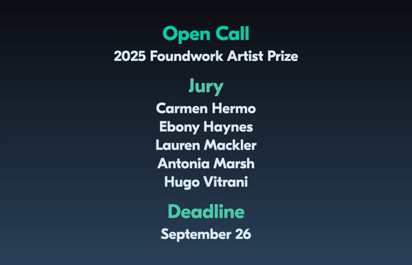 Open Call: 2025 Foundwork Artist Prize