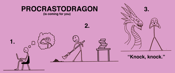 How to Defeat the Procrastodragon Once and For All