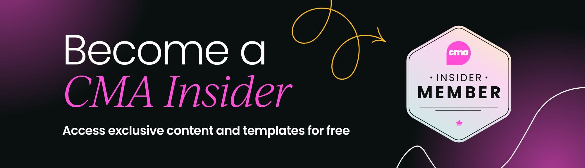 Become a CMA Insider