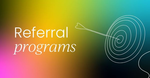 10 examples of great  referral programs to inspire you
