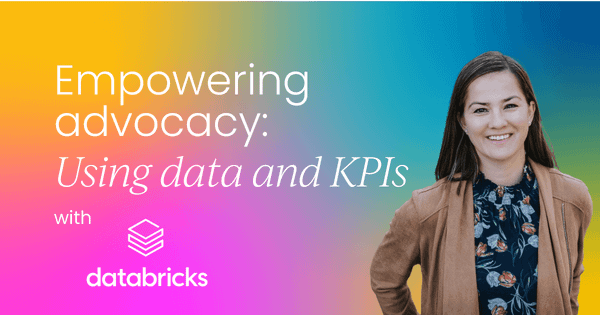 Empowering advocacy:  Using data and KPIs to secure resources
