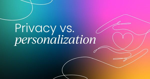 Privacy vs personalization: Striking the balance with customer marketing techniques