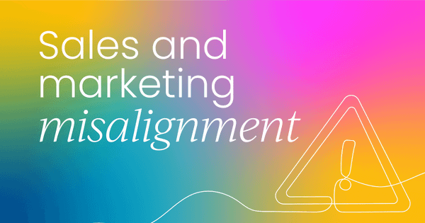 The solution to sales and marketing misalignment
