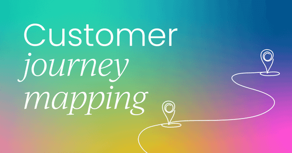Customer journey mapping  and the importance of customer experience