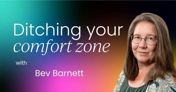 Stepping out of your  customer marketing comfort zone