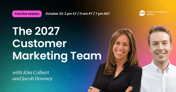 The 2027 Customer Marketing Team