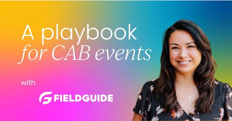 A playbook for running  customer advisory board (CAB) events
