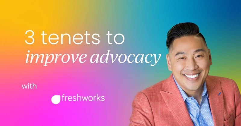 3 essential tenets to improve your  customer advocacy plan
