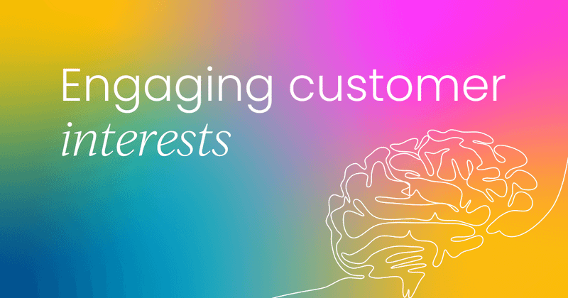 How to find the right customer passion topics to engage customer interests