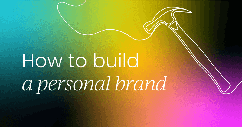 How to build a strong  personal brand