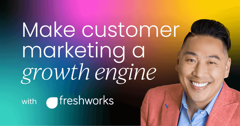 How to make customer marketing  a growth engine