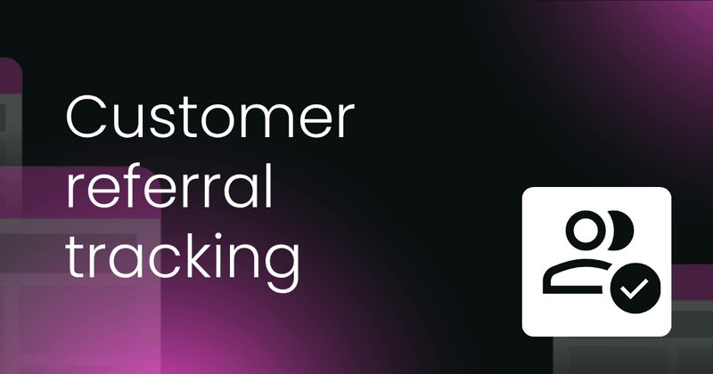 Customer referral tracking  template