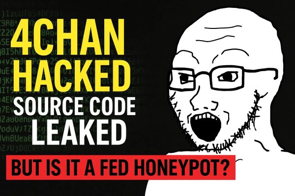 4chan Hacked to Hell: But Was It Always a Fed Honeypot?