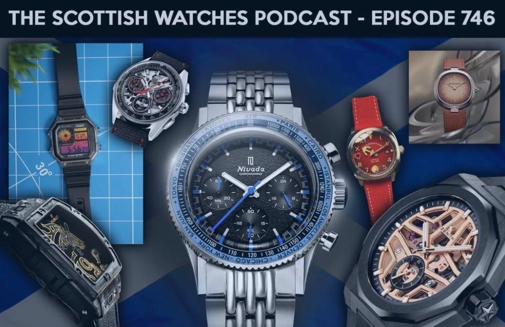 Scottish Watches Podcast #746 : LVMH Watch Week Winners Plus The Latest Watch News - Scottish Watches