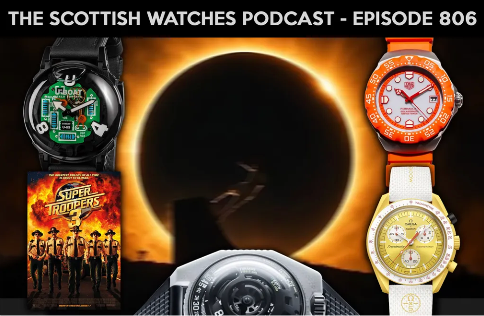 Scottish Watches Podcast #806 – A Must‑Listen Episode
