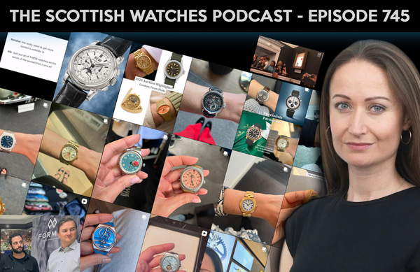 Scottish Watches Podcast #745 : Sarah The Duchess of Watches Returns for 2026